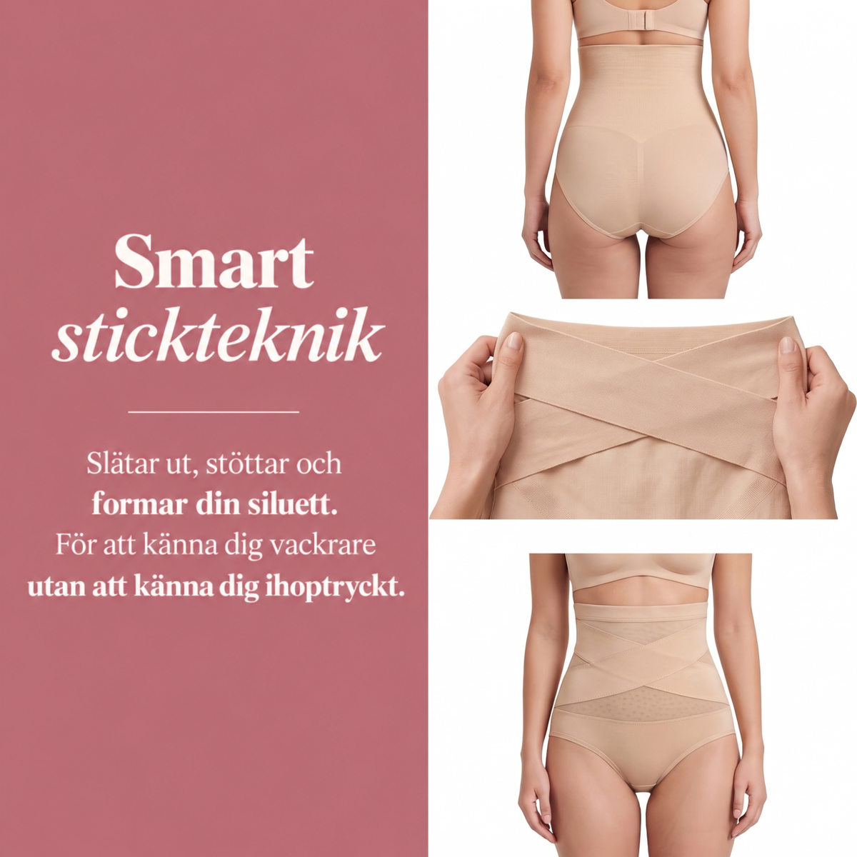 Den smarta sticktekniken och de korslagda formande stödbanden i LUMIVE-trosorna
